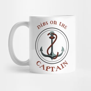 Dibs on the captain Mug